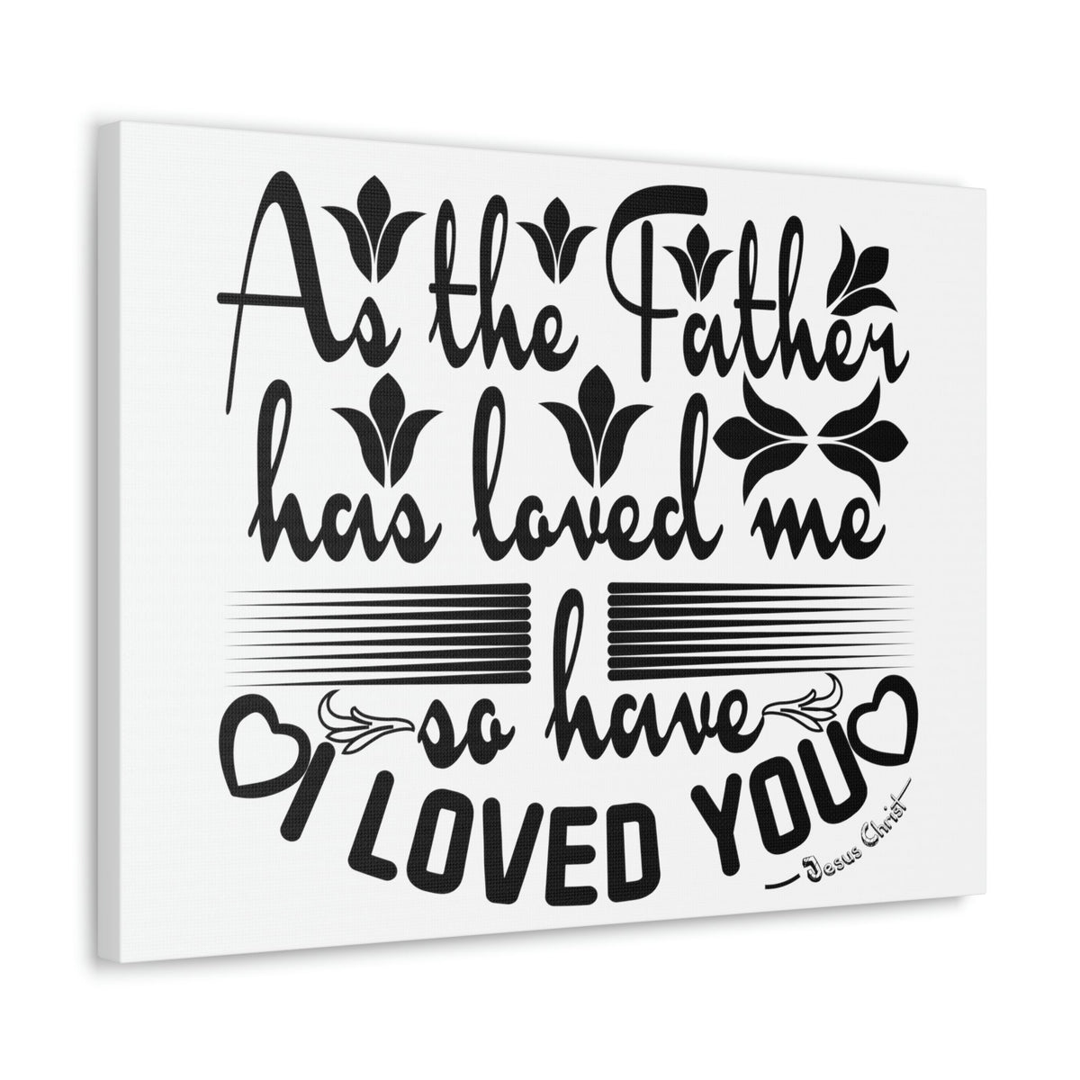 Scripture Walls Loved Me John 15:9 Christian Wall Art Print Ready to Hang Unframed-Express Your Love Gifts