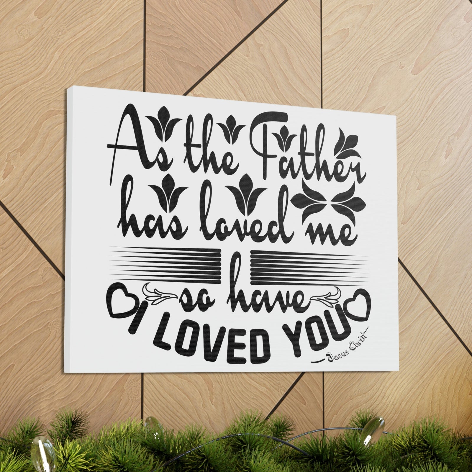 Scripture Walls Loved Me John 15:9 Christian Wall Art Print Ready to Hang Unframed-Express Your Love Gifts