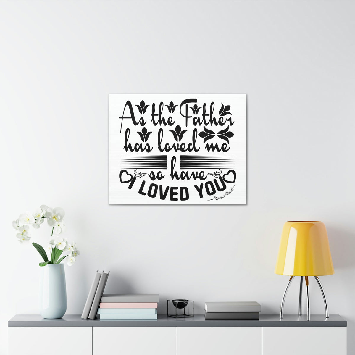 Scripture Walls Loved Me John 15:9 Christian Wall Art Print Ready to Hang Unframed-Express Your Love Gifts