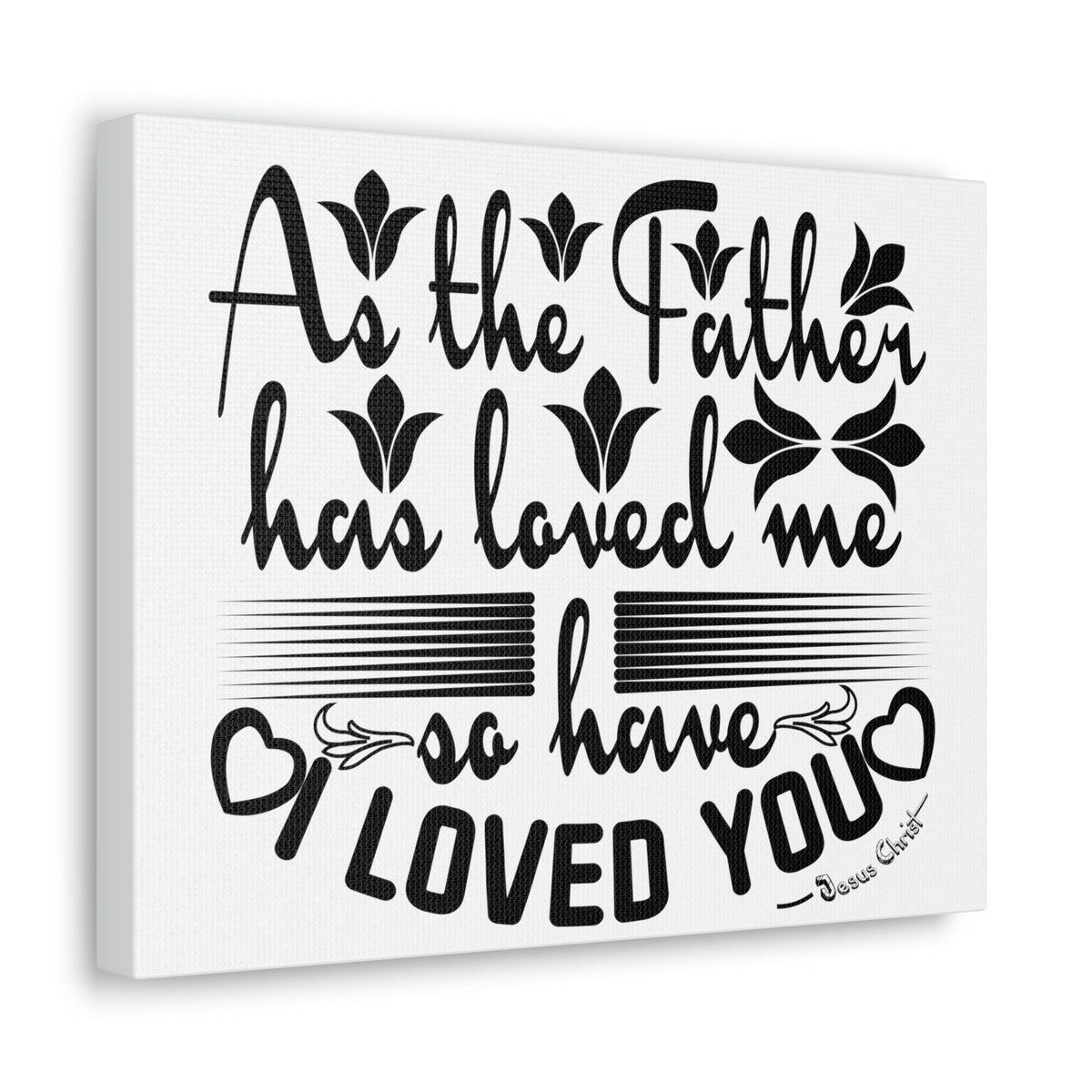 Scripture Walls Loved Me John 15:9 Christian Wall Art Print Ready to Hang Unframed-Express Your Love Gifts