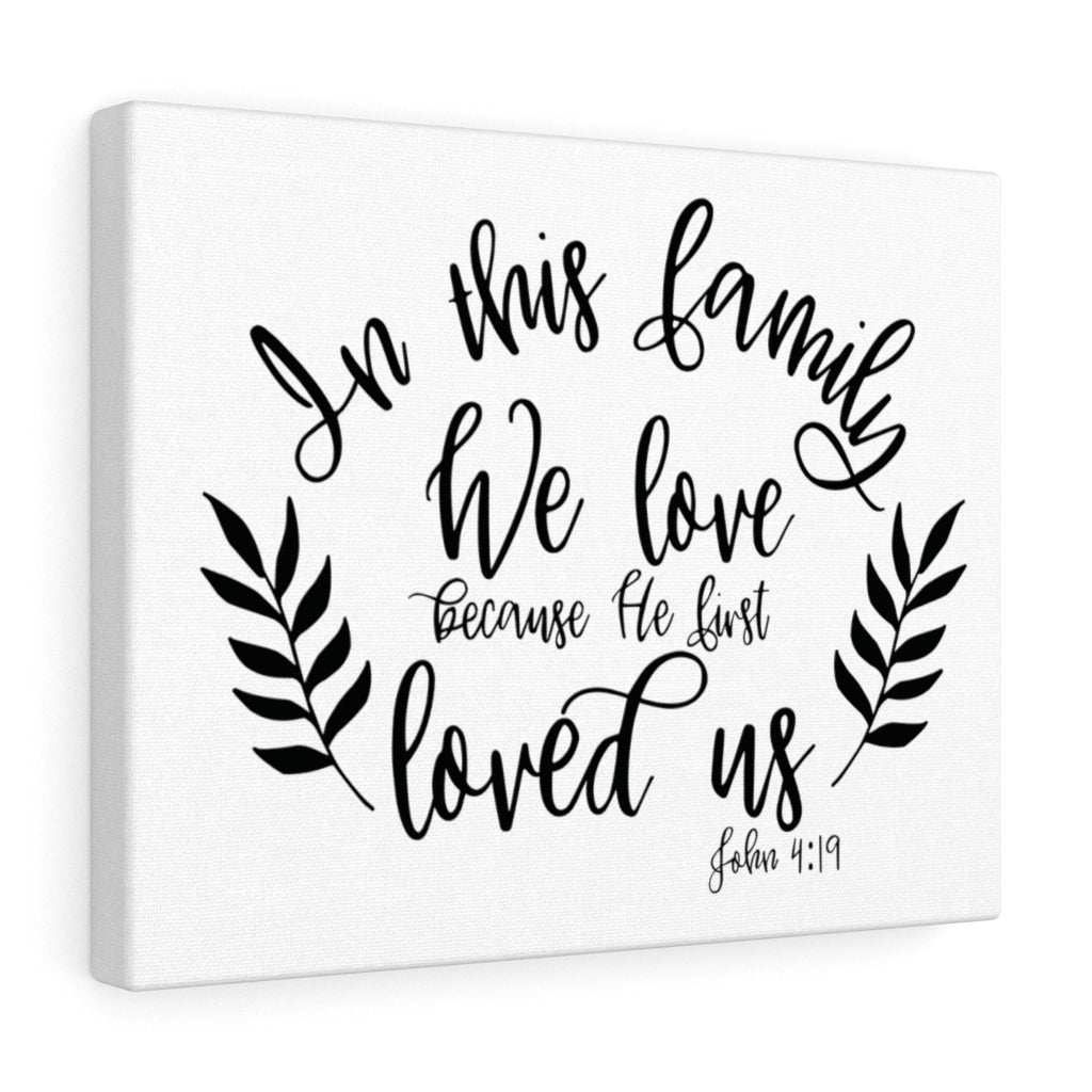 Scripture Walls Loved Us John 4:19 Bible Verse Canvas Christian Wall Art Ready to Hang Unframed-Express Your Love Gifts