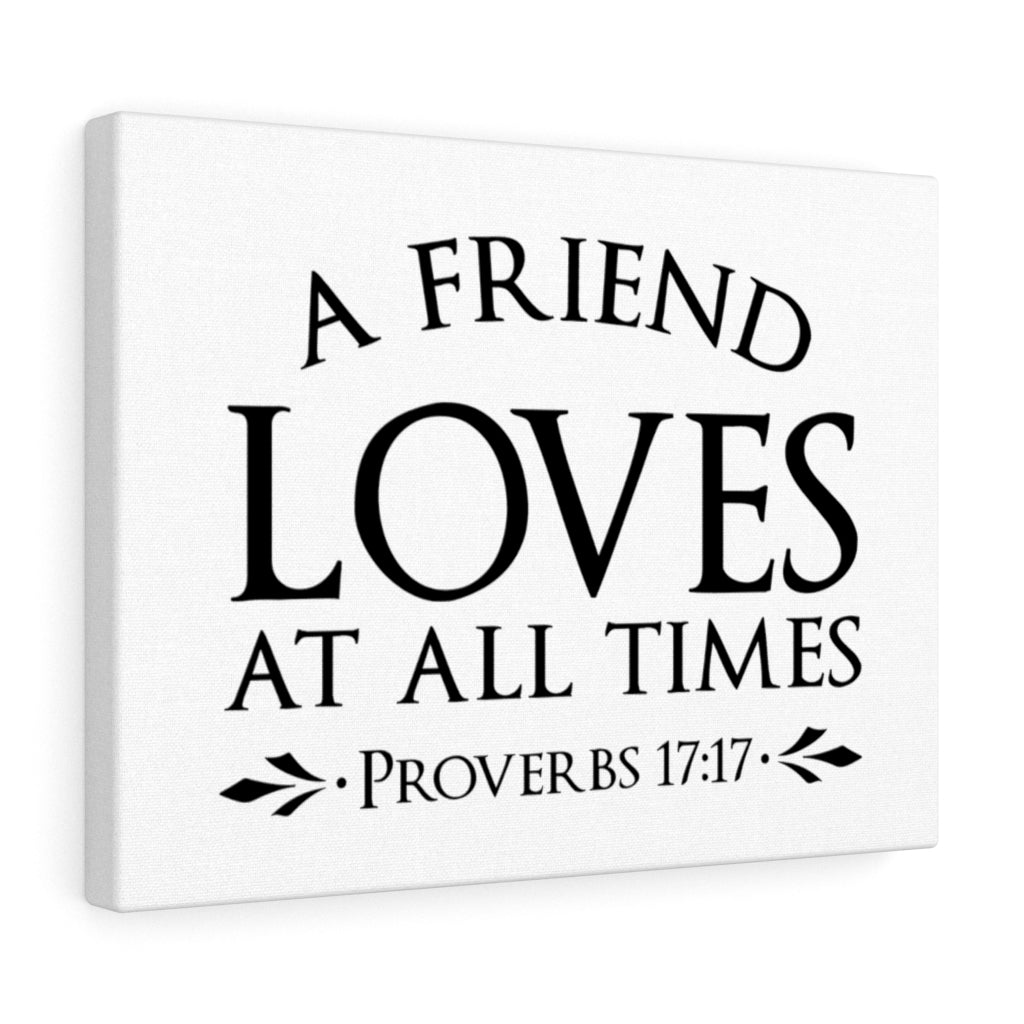 Scripture Walls Loves At All Times Proverbs 17:17 Bible Verse Canvas Christian Wall Art Ready to Hang Unframed-Express Your Love Gifts