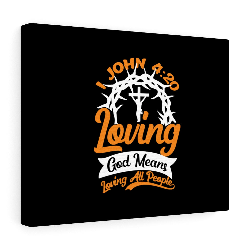 Scripture Walls Loving God Cross 1 John 4:20 Bible Verse Canvas Christian Wall Art Ready to Hang Unframed-Express Your Love Gifts