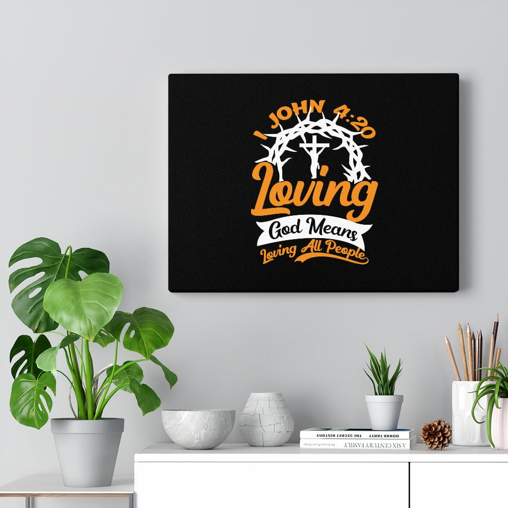Scripture Walls Loving God Cross 1 John 4:20 Bible Verse Canvas Christian Wall Art Ready to Hang Unframed-Express Your Love Gifts
