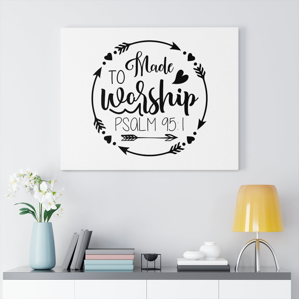 Scripture Walls Made To Worship Arrow Psalm 95:1 Bible Verse Canvas Christian Wall Art Ready to Hang Unframed-Express Your Love Gifts