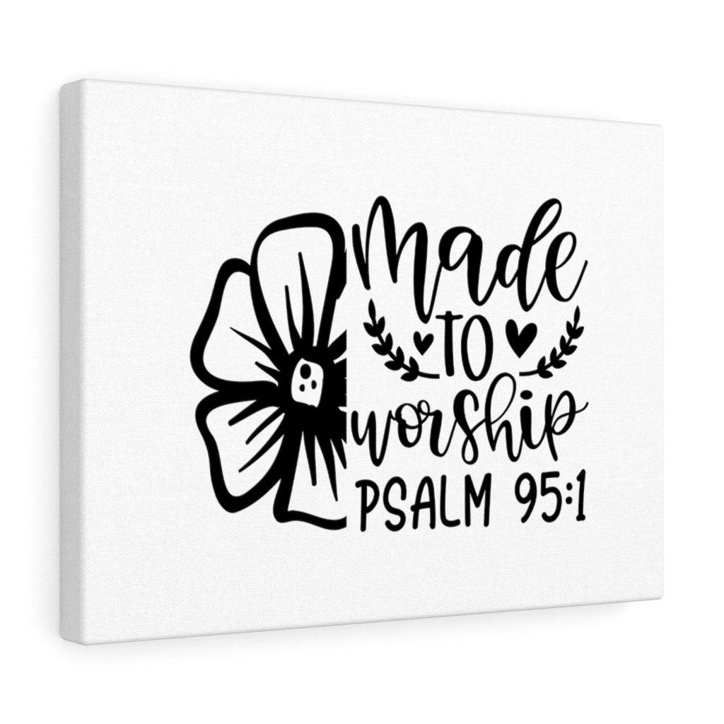 Scripture Walls Made To Worship Flower Psalm 95:1 Bible Verse Canvas Christian Wall Art Ready to Hang Unframed-Express Your Love Gifts