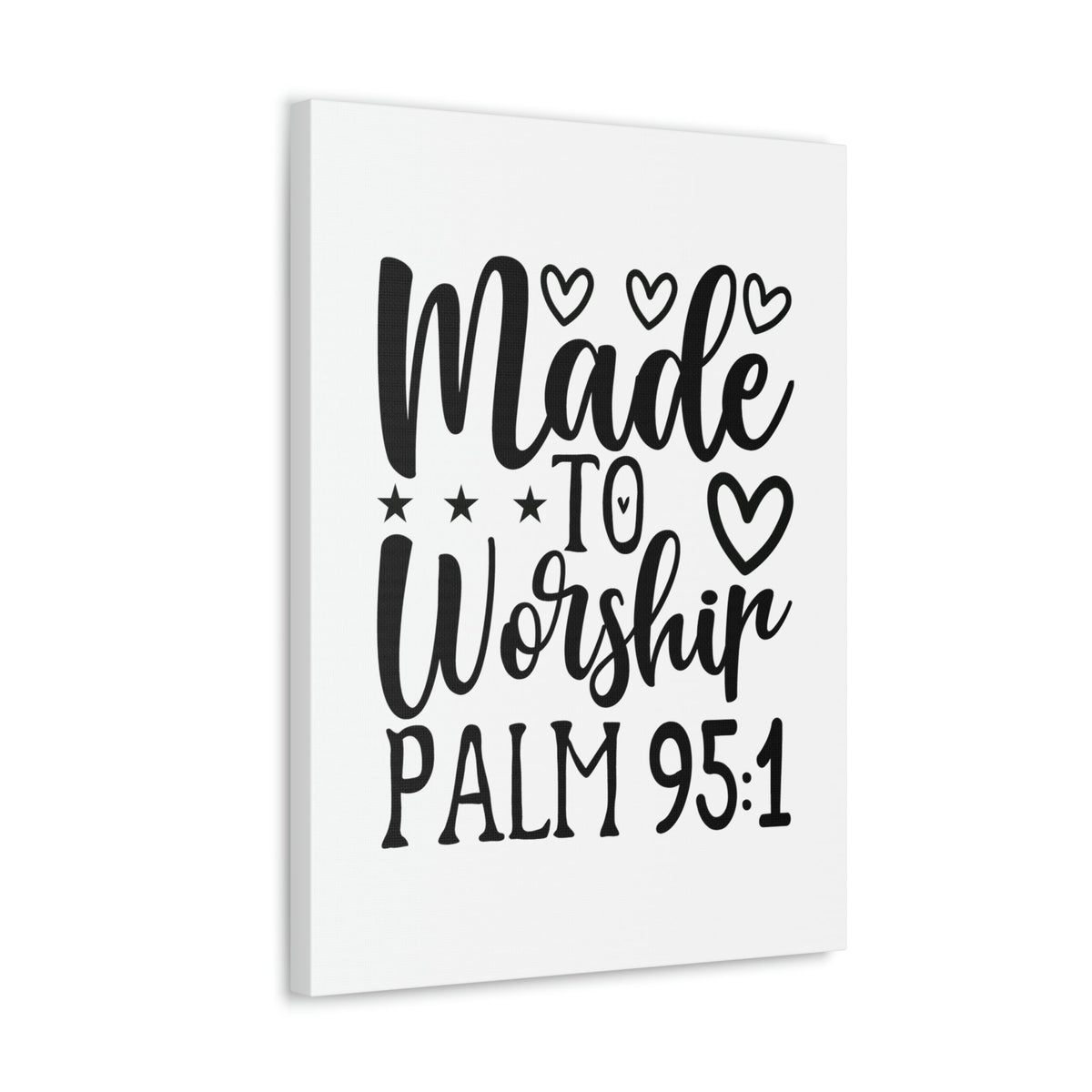 Scripture Walls Made To Worship Hearts Psalm 95:1 Bible Verse Canvas Christian Wall Art Ready to Hang Unframed-Express Your Love Gifts