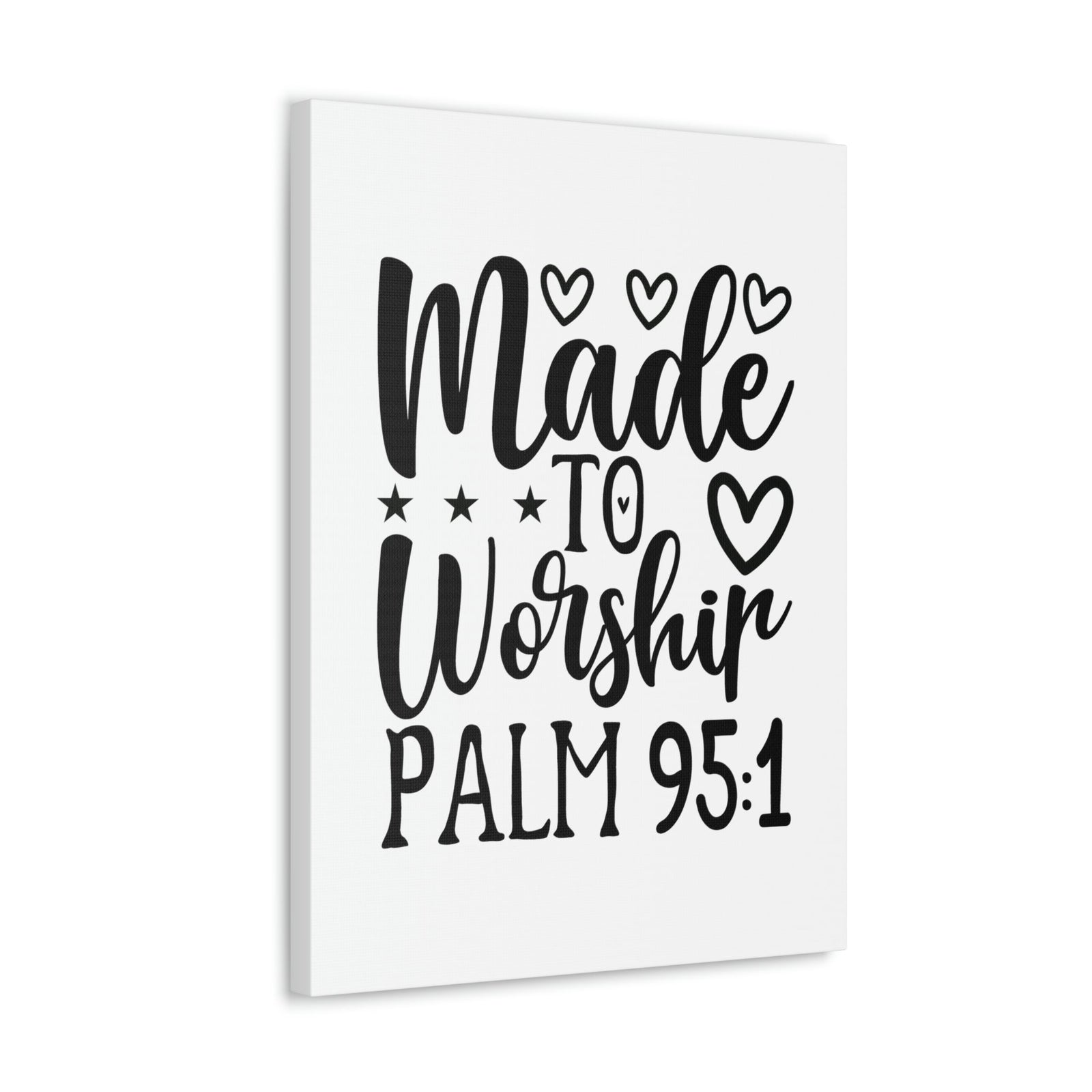Scripture Walls Made To Worship Hearts Psalm 95:1 Bible Verse Canvas Christian Wall Art Ready to Hang Unframed-Express Your Love Gifts