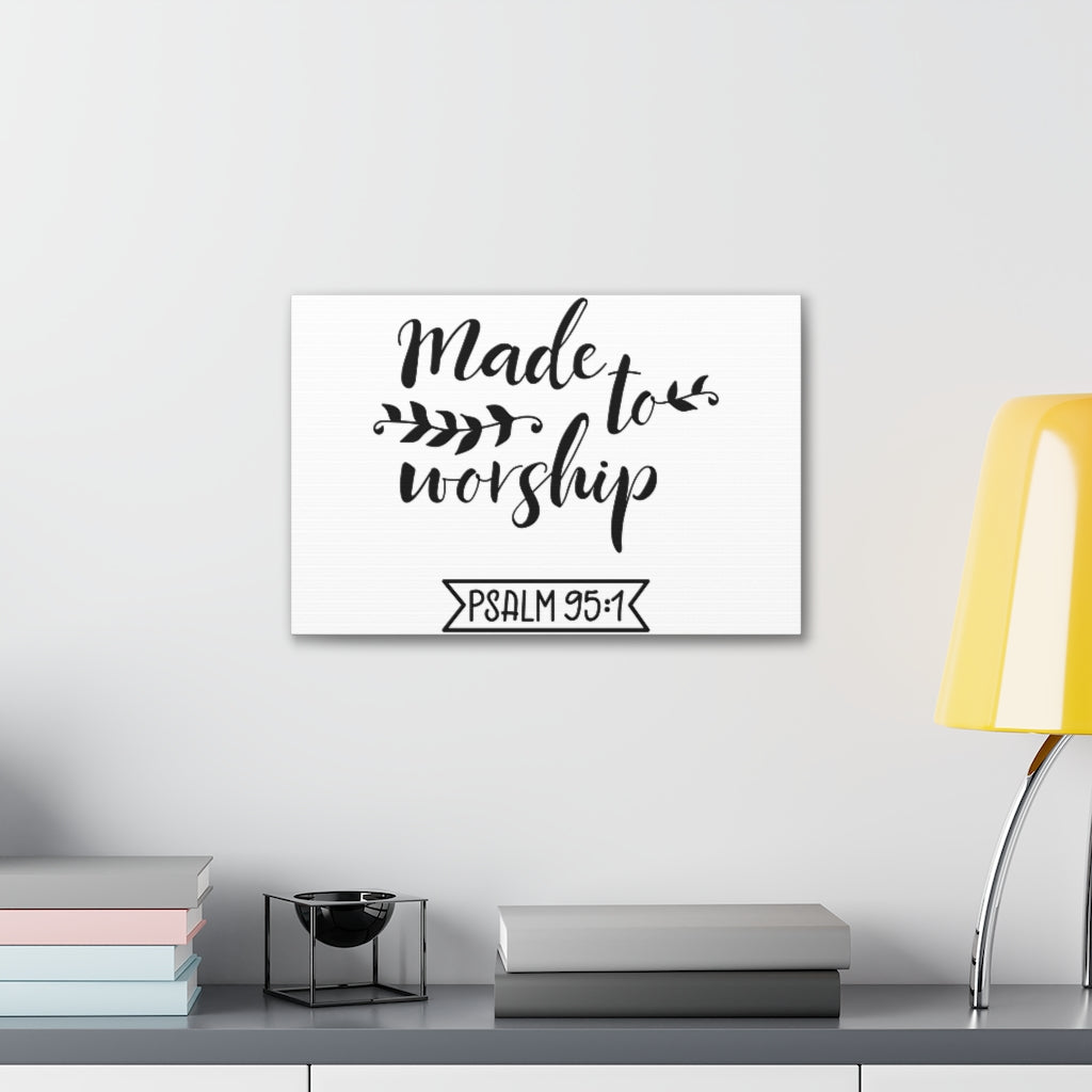 Scripture Walls Made To Worship Psalm 95:1 Bible Verse Canvas Christian Wall Art Ready To Hang Unframed-Express Your Love Gifts