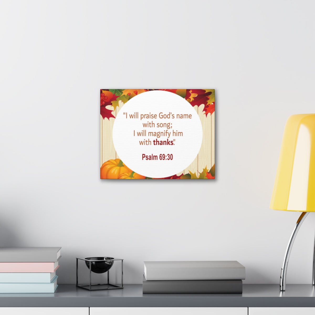 Scripture Walls Magnify Him With Thanks Psalm 69:30 Bible Verse Canvas Christian Wall Art Ready to Hang Unframed-Express Your Love Gifts
