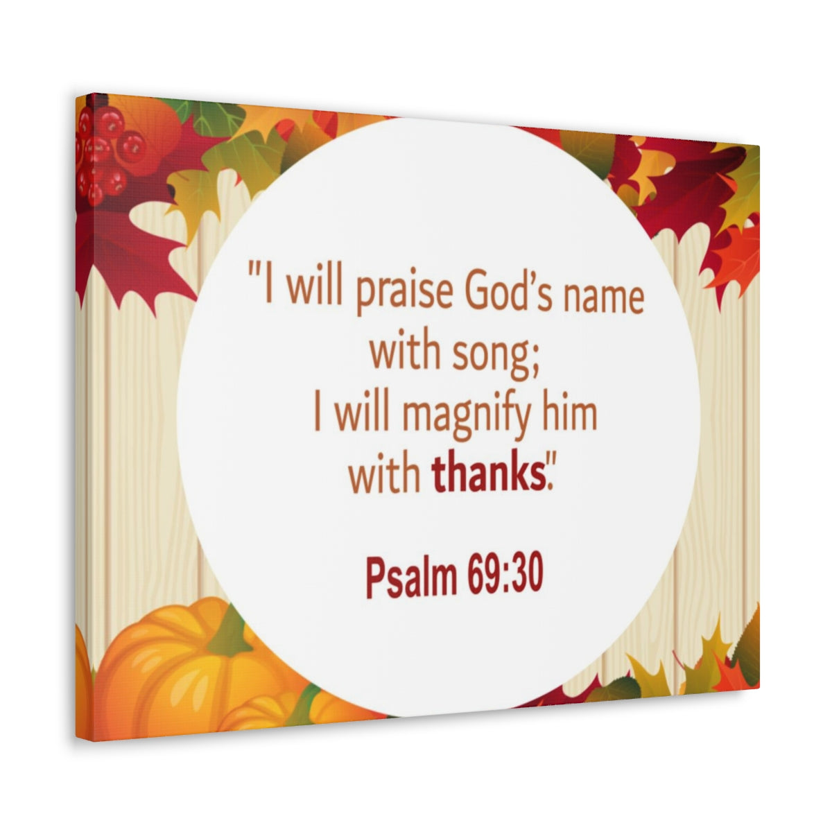 Scripture Walls Magnify Him With Thanks Psalm 69:30 Bible Verse Canvas Christian Wall Art Ready to Hang Unframed-Express Your Love Gifts