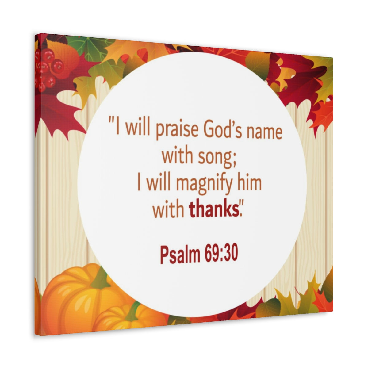 Scripture Walls Magnify Him With Thanks Psalm 69:30 Bible Verse Canvas Christian Wall Art Ready to Hang Unframed-Express Your Love Gifts