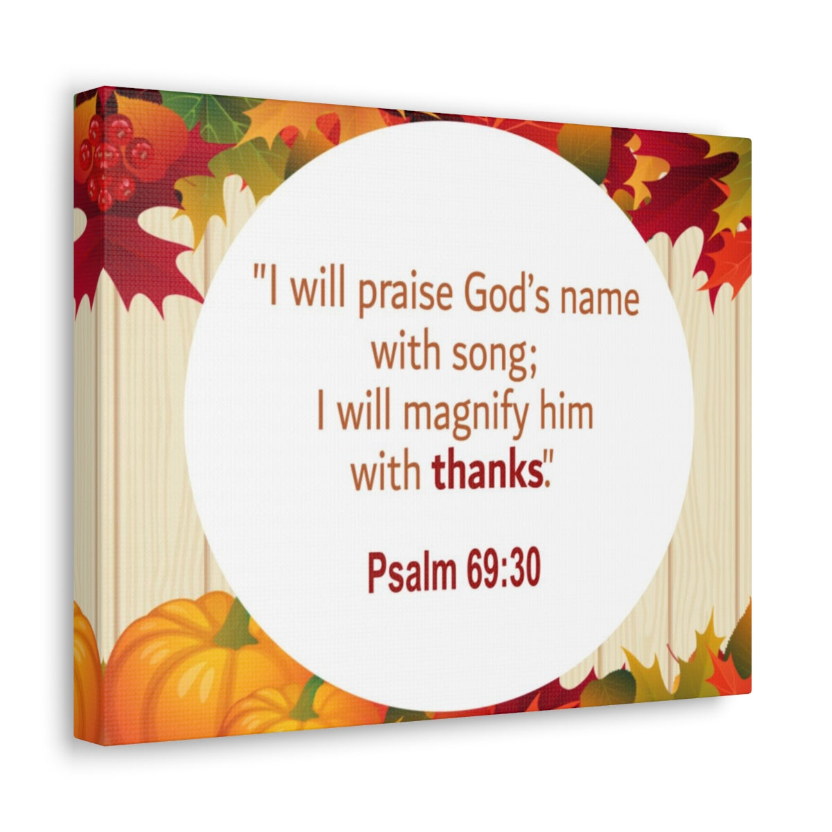Scripture Walls Magnify Him With Thanks Psalm 69:30 Bible Verse Canvas Christian Wall Art Ready to Hang Unframed-Express Your Love Gifts