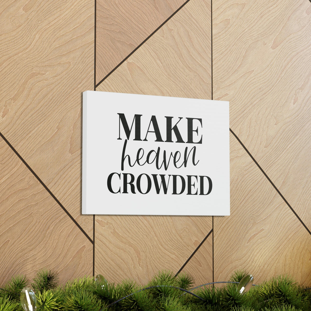 Scripture Walls Make Heaven Crowded 2 Peter 3:13 Christian Wall Art Bible Verse Print Ready to Hang Unframed-Express Your Love Gifts