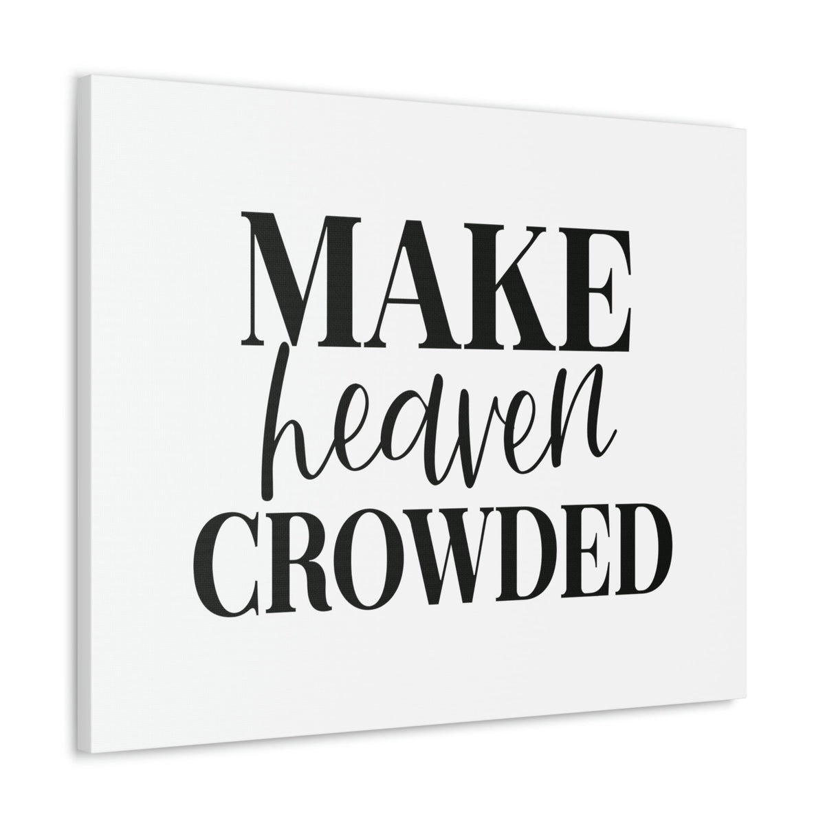 Scripture Walls Make Heaven Crowded 2 Peter 3:13 Christian Wall Art Bible Verse Print Ready to Hang Unframed-Express Your Love Gifts