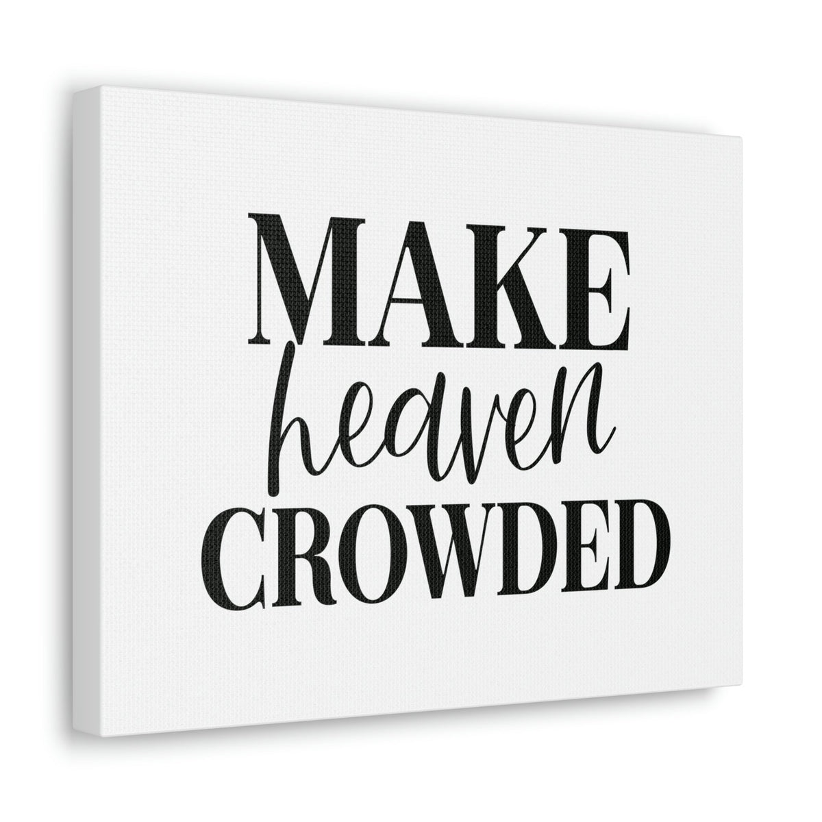 Scripture Walls Make Heaven Crowded 2 Peter 3:13 Christian Wall Art Bible Verse Print Ready to Hang Unframed-Express Your Love Gifts