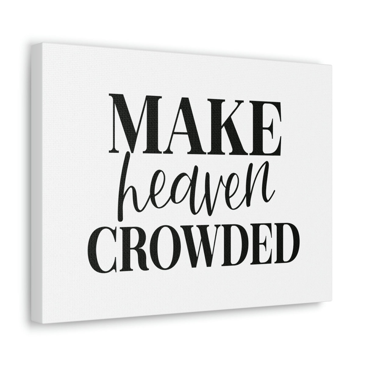 Scripture Walls Make Heaven Crowded 2 Peter 3:13 Christian Wall Art Bible Verse Print Ready to Hang Unframed-Express Your Love Gifts