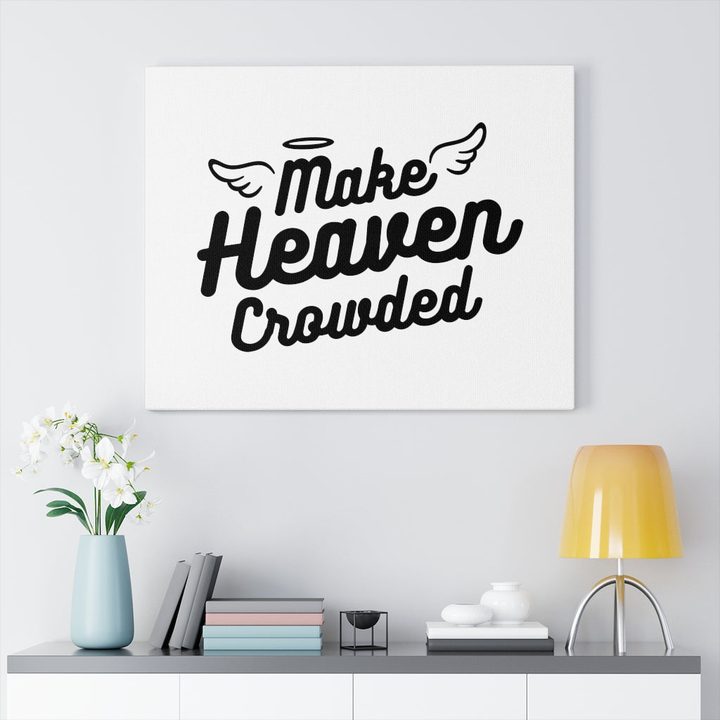 Scripture Walls Make Heaven Crowded Wings Bible Verse Canvas Christian Wall Art Ready to Hang Unframed-Express Your Love Gifts