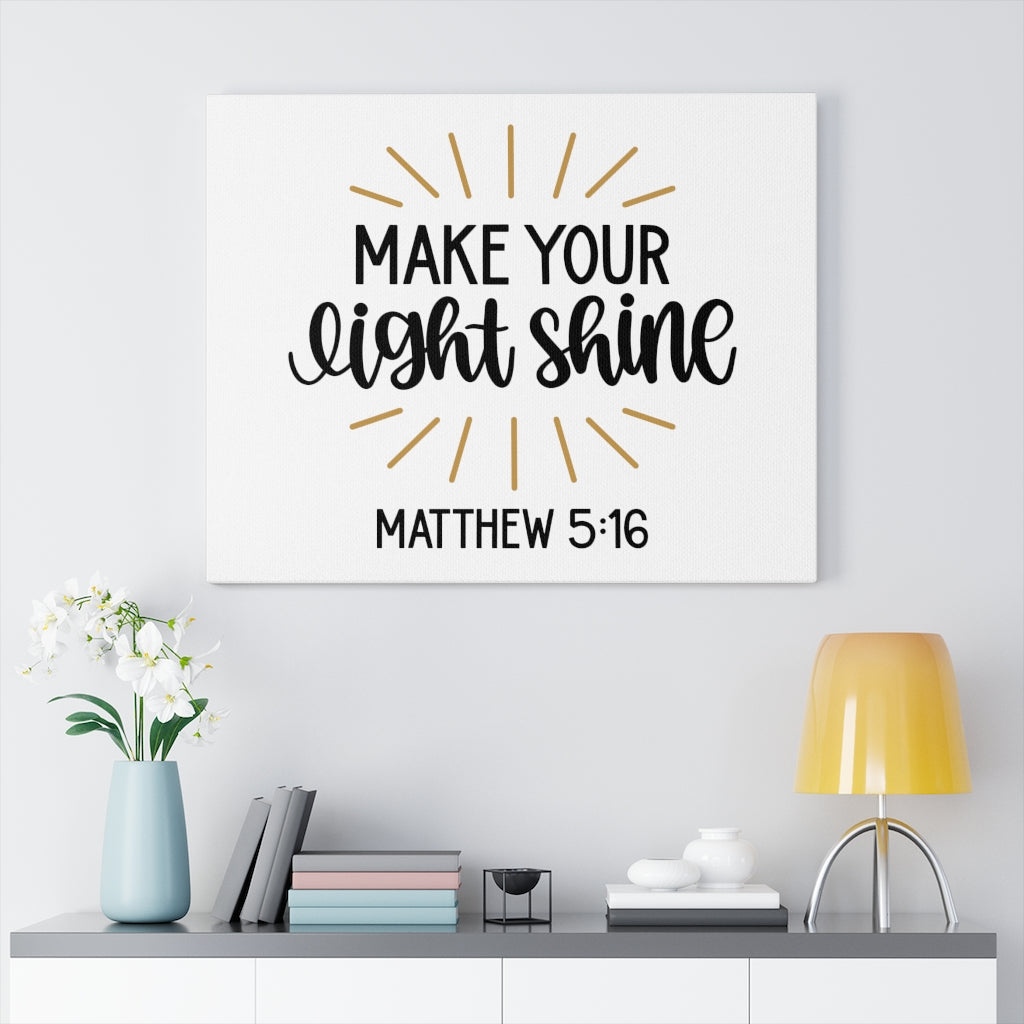 Scripture Walls Make Your Light Shine Matthew 5:16 Bible Verse Canvas Christian Wall Art Ready to Hang Unframed-Express Your Love Gifts
