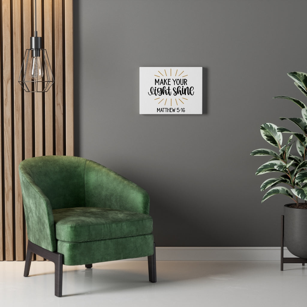 Scripture Walls Make Your Light Shine Matthew 5:16 Bible Verse Canvas Christian Wall Art Ready to Hang Unframed-Express Your Love Gifts