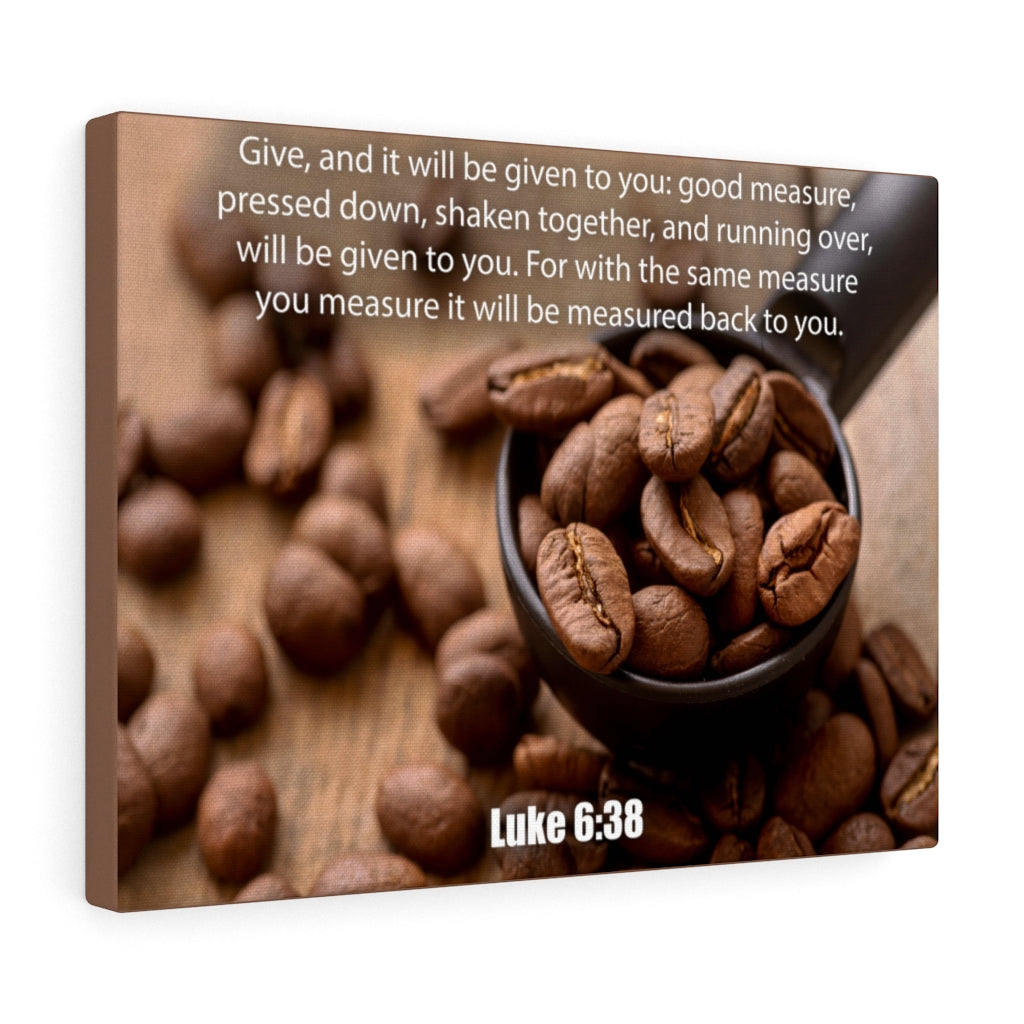 Scripture Walls Measure Luke 6:38 Bible Verse Canvas Christian Wall Art Ready to Hang Unframed-Express Your Love Gifts