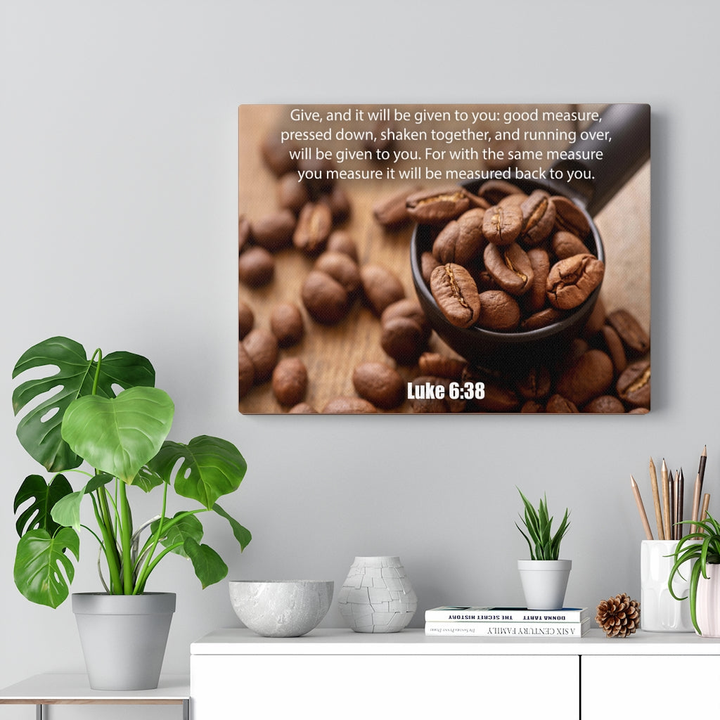 Scripture Walls Measure Luke 6:38 Bible Verse Canvas Christian Wall Art Ready to Hang Unframed-Express Your Love Gifts