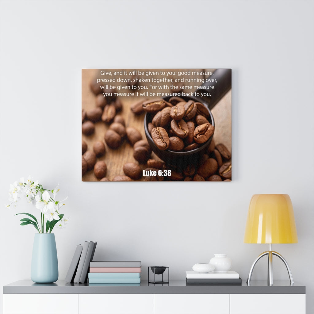 Scripture Walls Measure Luke 6:38 Bible Verse Canvas Christian Wall Art Ready to Hang Unframed-Express Your Love Gifts