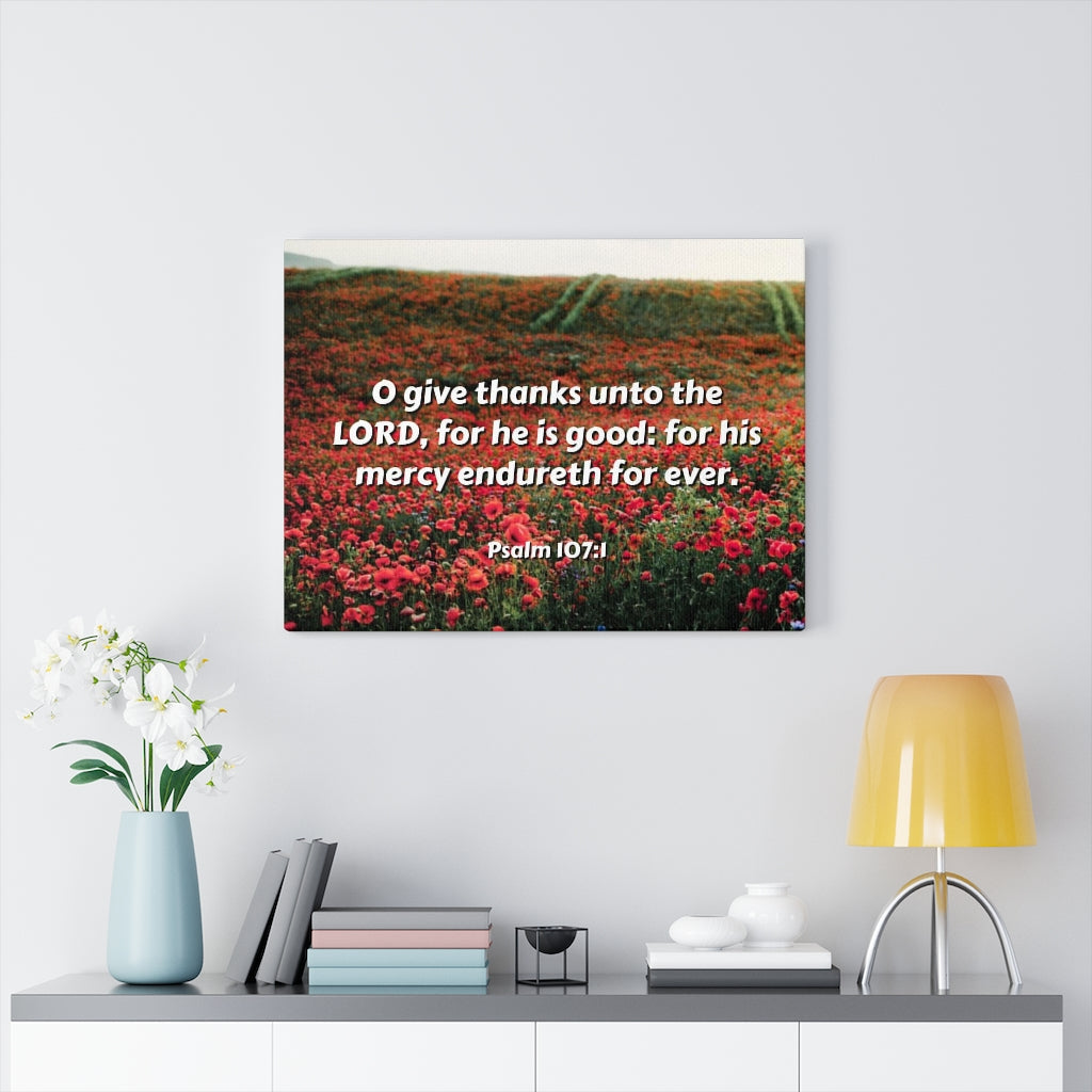Scripture Walls Mercy Endureth Psalm 107:1 Bible Verse Canvas Christian Wall Art Ready to Hang Unframed-Express Your Love Gifts