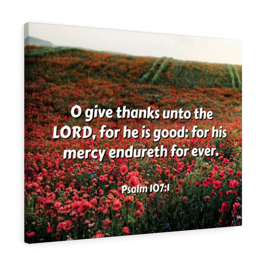 Scripture Walls Mercy Endureth Psalm 107:1 Bible Verse Canvas Christian Wall Art Ready to Hang Unframed-Express Your Love Gifts