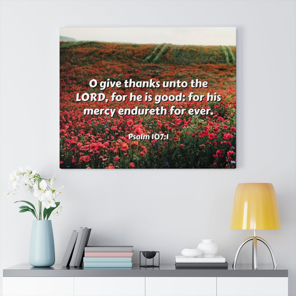 Scripture Walls Mercy Endureth Psalm 107:1 Bible Verse Canvas Christian Wall Art Ready to Hang Unframed-Express Your Love Gifts