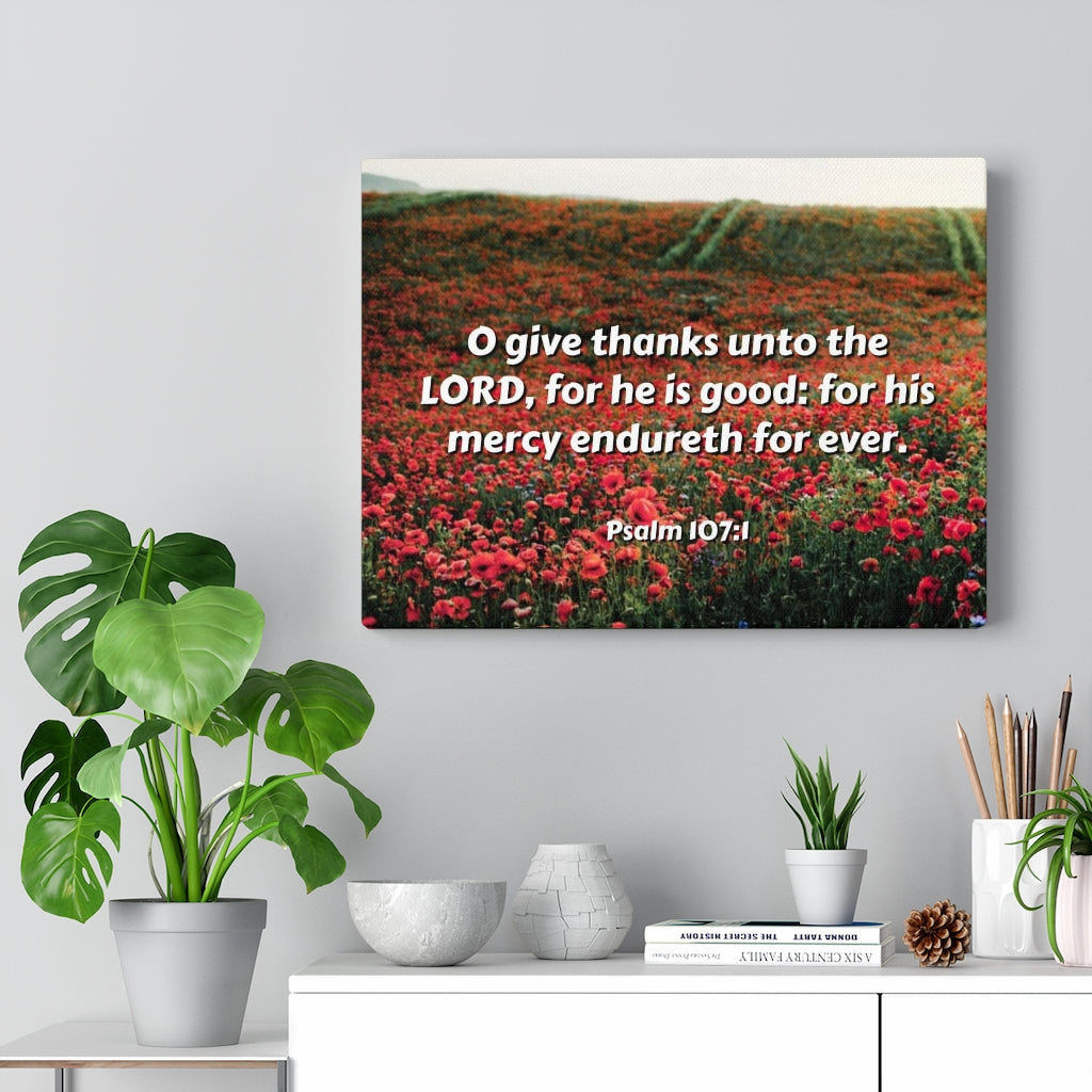 Scripture Walls Mercy Endureth Psalm 107:1 Bible Verse Canvas Christian Wall Art Ready to Hang Unframed-Express Your Love Gifts