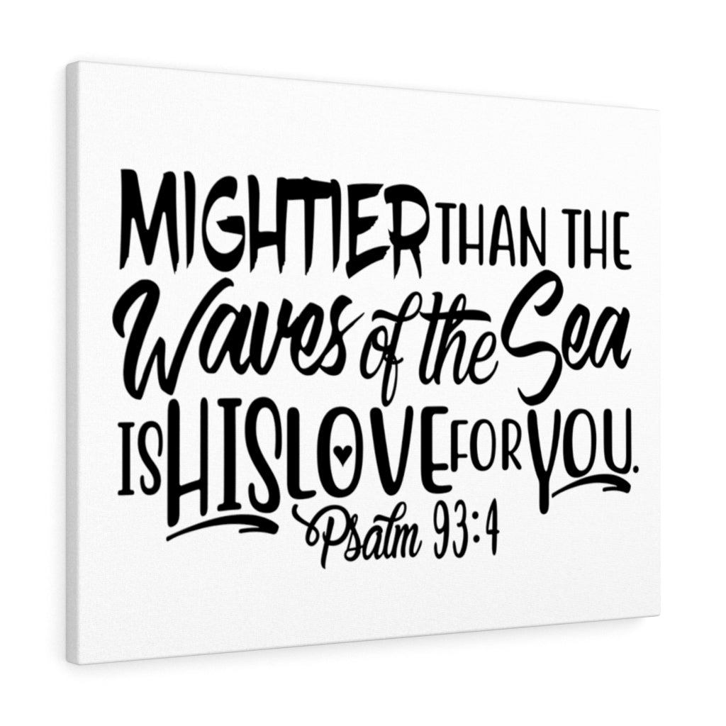 Scripture Walls Mightier Than The Waves Psalm 93:4 Bible Verse Canvas Christian Wall Art Ready to Hang Unframed-Express Your Love Gifts
