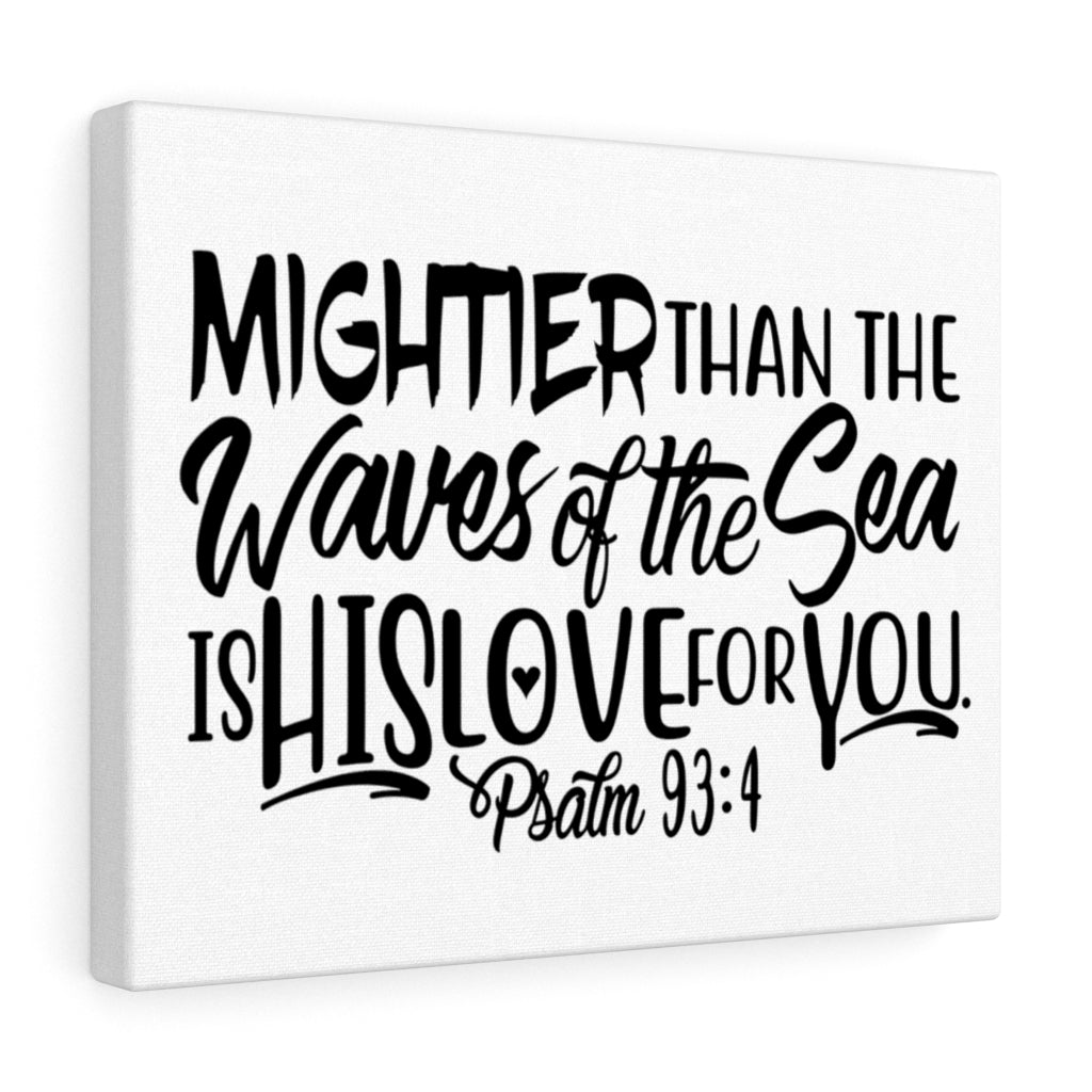 Scripture Walls Mightier Than The Waves Psalm 93:4 Bible Verse Canvas Christian Wall Art Ready to Hang Unframed-Express Your Love Gifts