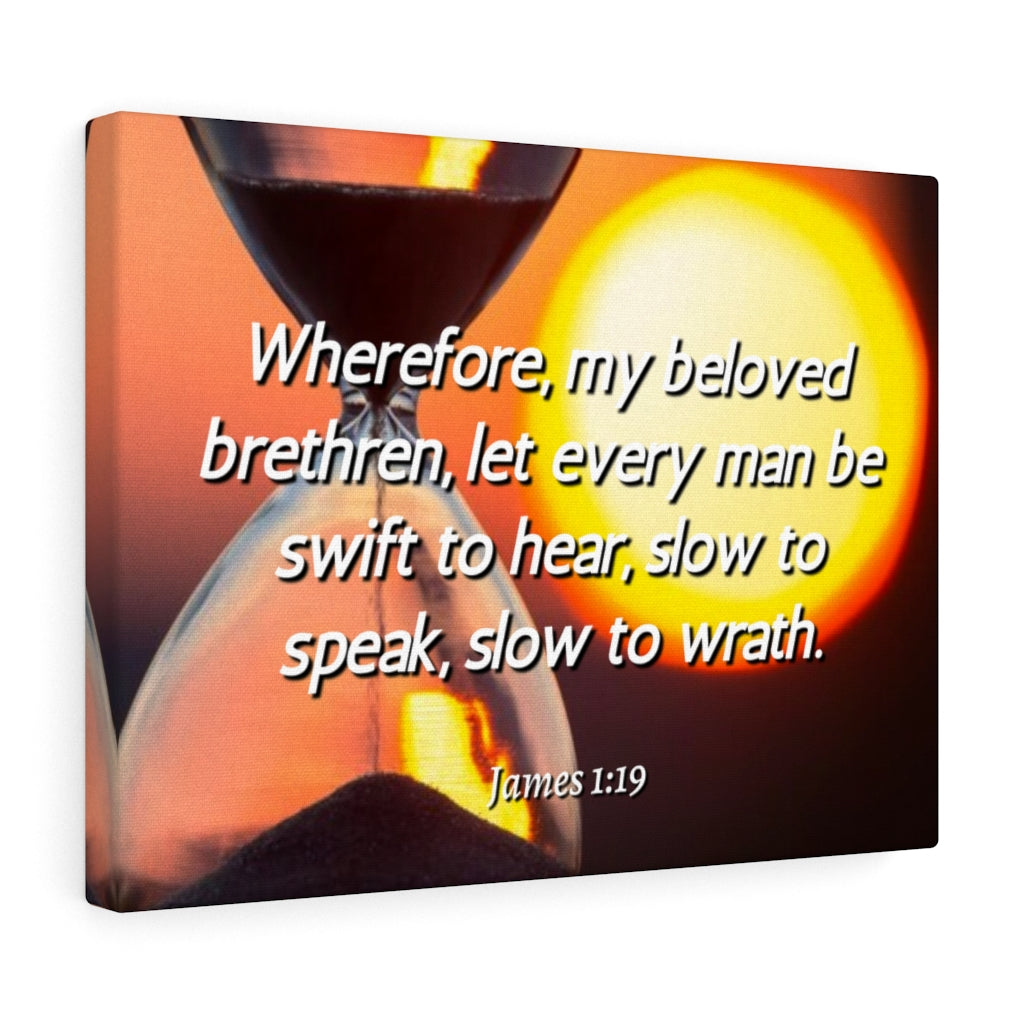 Scripture Walls My Beloved Brethren James 1:19 Bible Verse Canvas Christian Wall Art Ready to Hang Unframed-Express Your Love Gifts