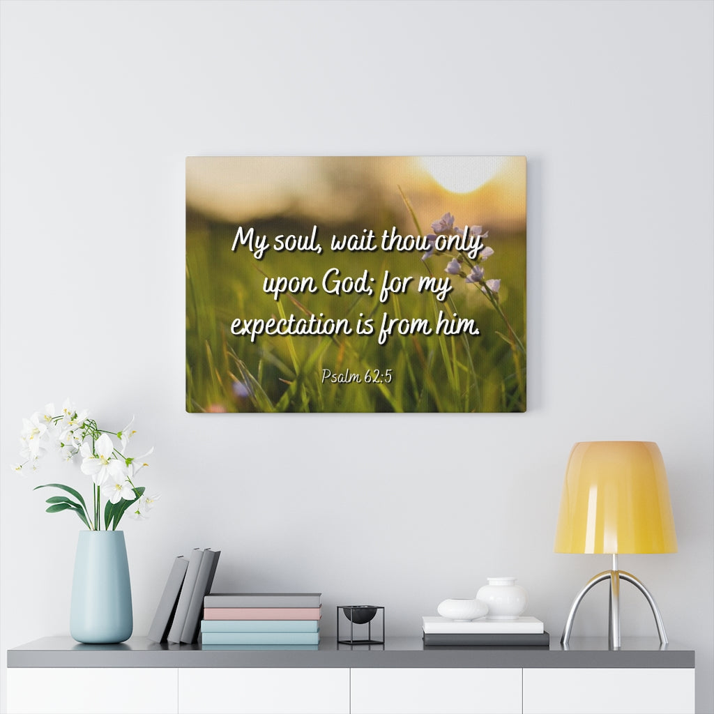 Scripture Walls My Expectation Psalm 62:5 Bible Verse Canvas Christian Wall Art Ready to Hang Unframed-Express Your Love Gifts