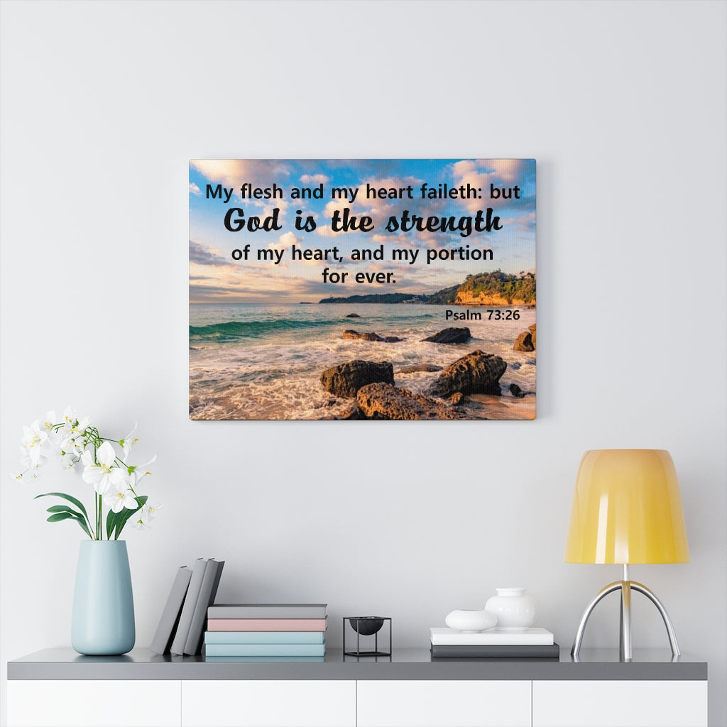 Scripture Walls My Flesh And My Heart Psalm 73:26 Bible Verse Canvas Christian Wall Art Ready to Hang Unframed-Express Your Love Gifts