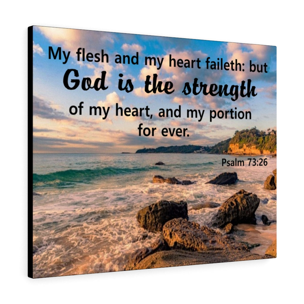 Scripture Walls My Flesh And My Heart Psalm 73:26 Bible Verse Canvas Christian Wall Art Ready to Hang Unframed-Express Your Love Gifts