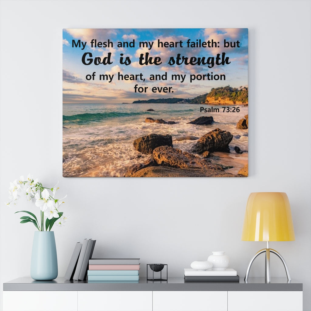 Scripture Walls My Flesh And My Heart Psalm 73:26 Bible Verse Canvas Christian Wall Art Ready to Hang Unframed-Express Your Love Gifts