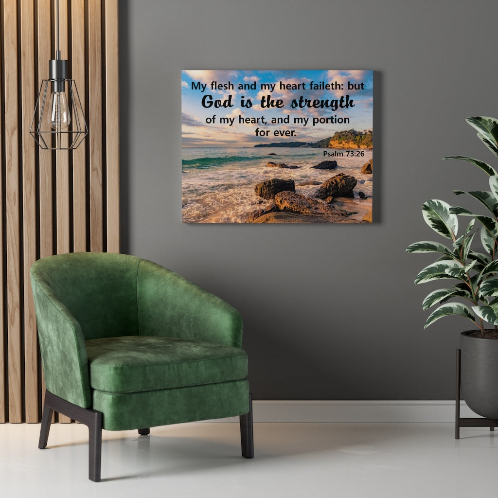 Scripture Walls My Flesh And My Heart Psalm 73:26 Bible Verse Canvas Christian Wall Art Ready to Hang Unframed-Express Your Love Gifts