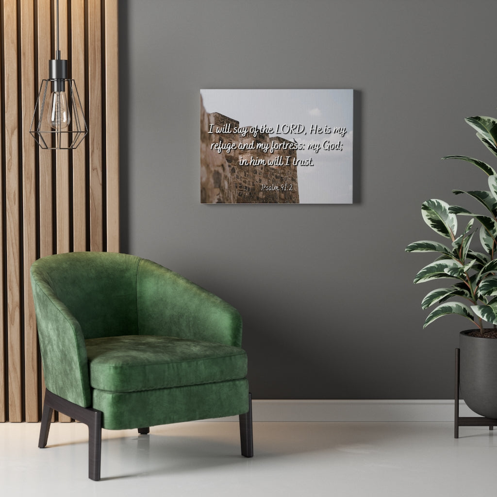 Scripture Walls My Fortress Psalms 91:2 Bible Verse Canvas Christian Wall Art Ready to Hang Unframed-Express Your Love Gifts