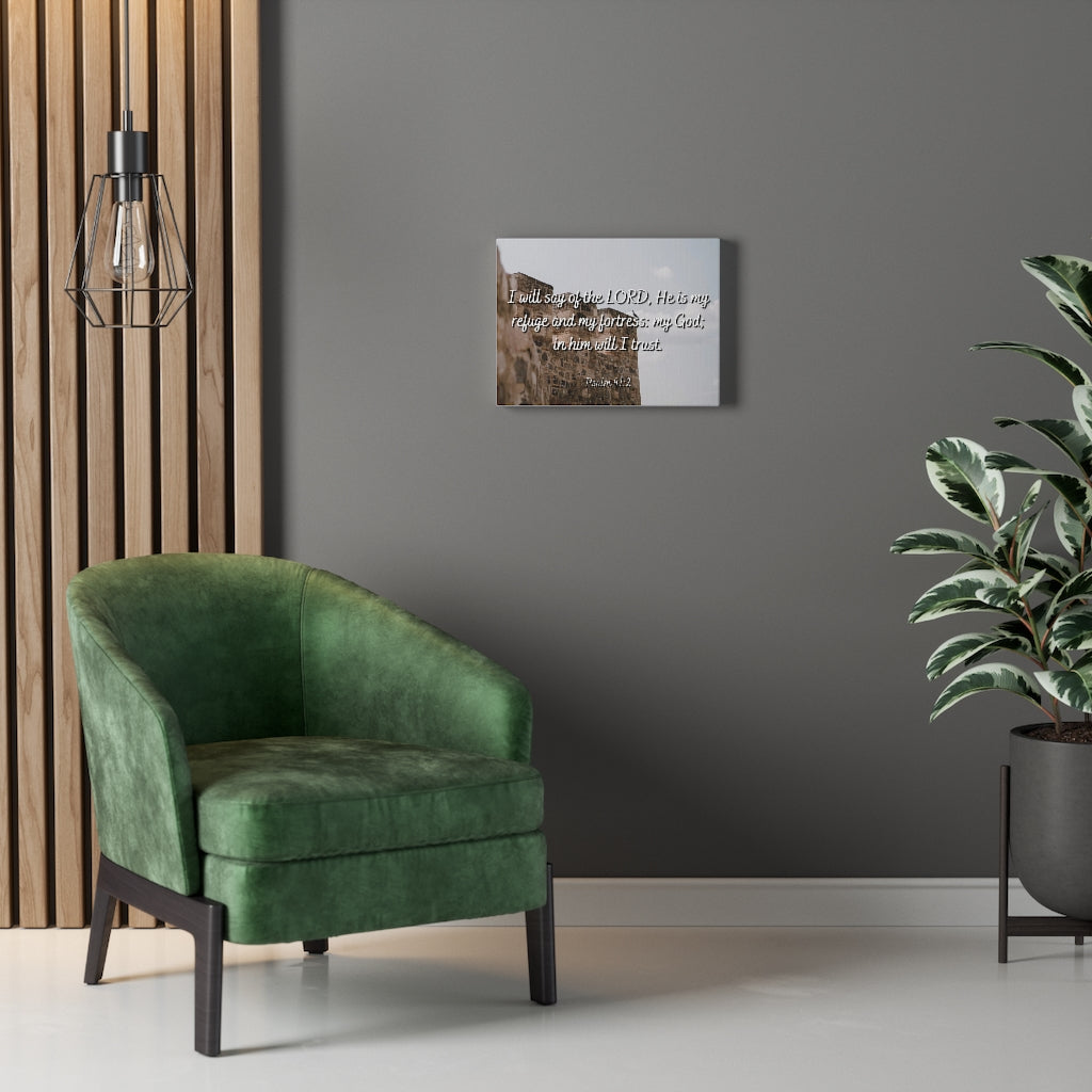 Scripture Walls My Fortress Psalms 91:2 Bible Verse Canvas Christian Wall Art Ready to Hang Unframed-Express Your Love Gifts