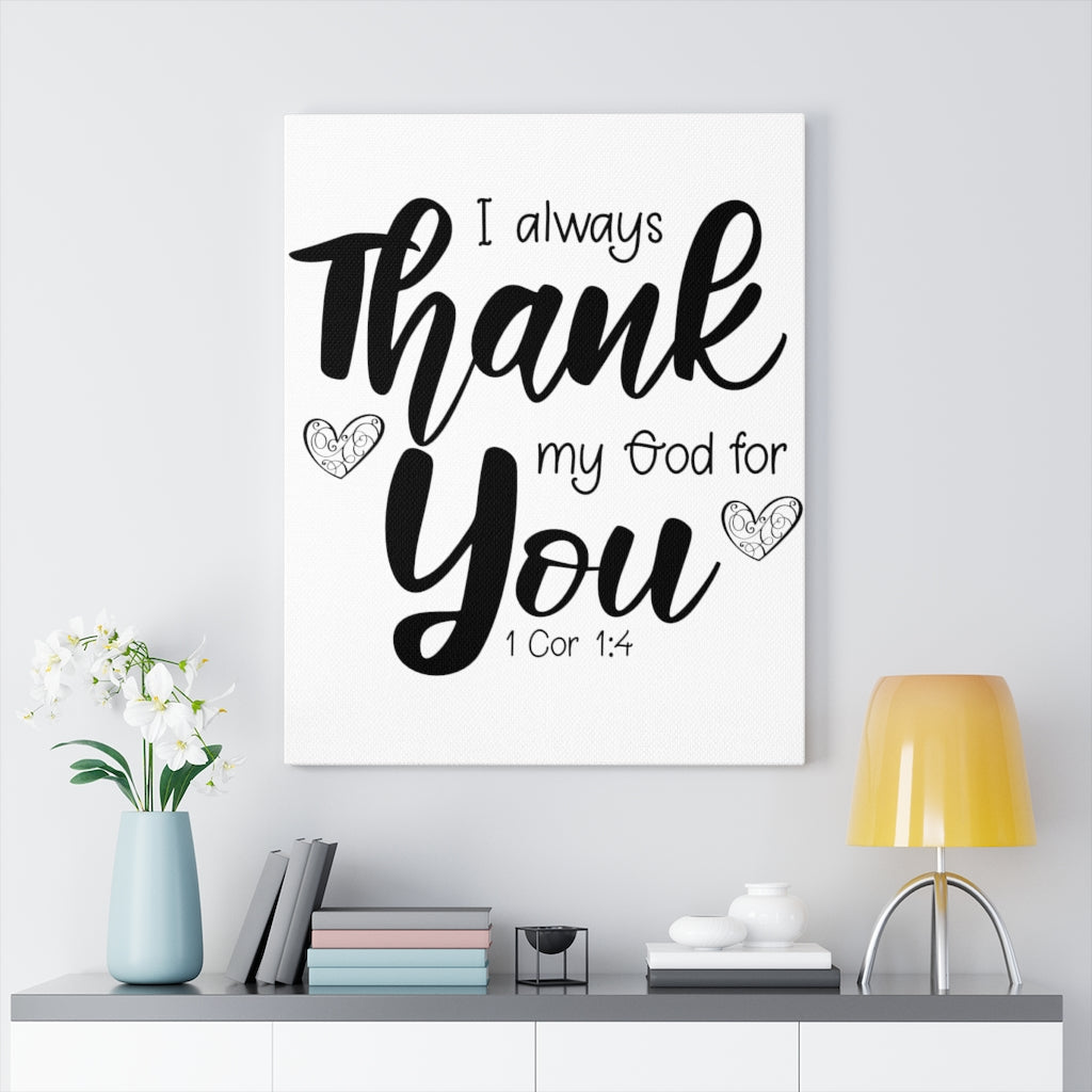 Scripture Walls My God For You 1 Cor 1:4 Bible Verse Canvas Christian Wall Art Ready to Hang Unframed-Express Your Love Gifts