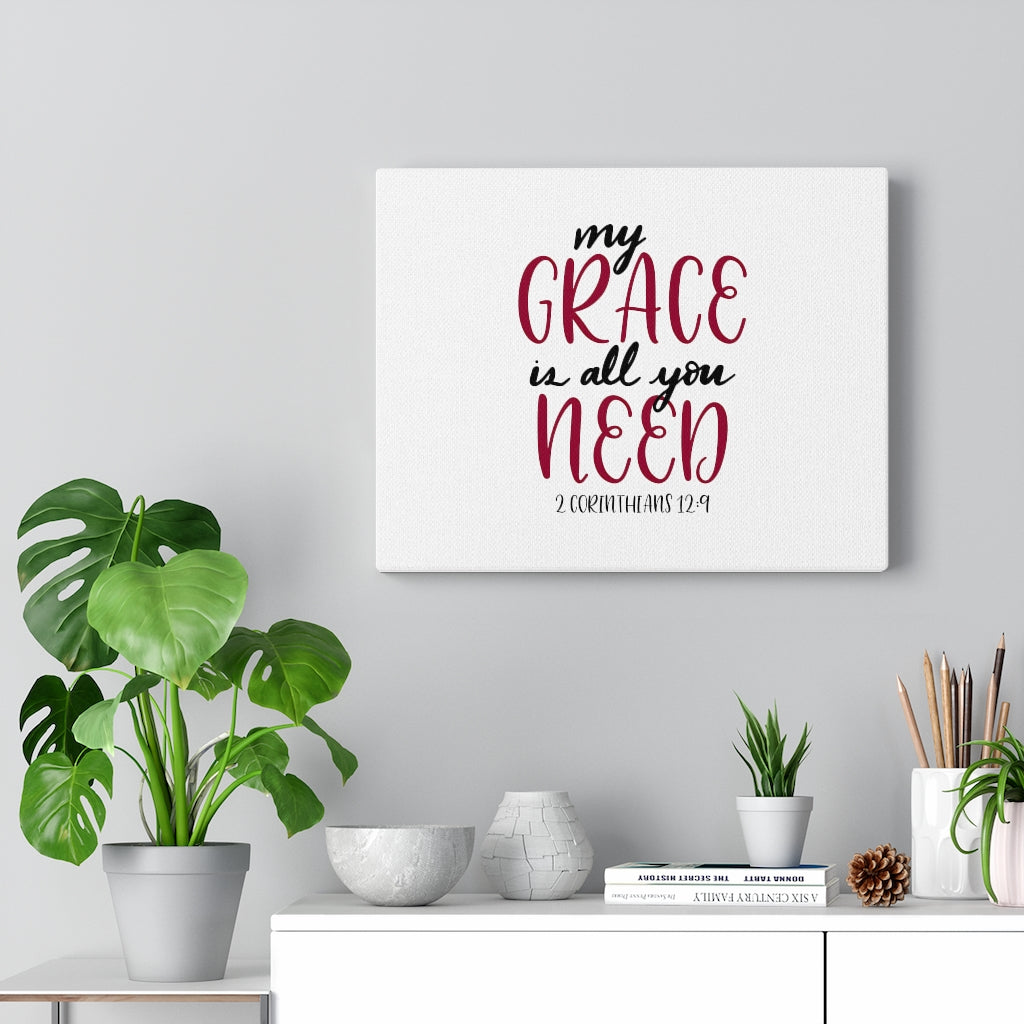 Scripture Walls My Grace Is All You Need 2 Corinthians 12:9 Bible Verse Canvas Christian Wall Art Ready to Hang Unframed-Express Your Love Gifts