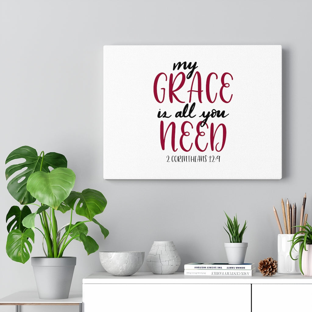 Scripture Walls My Grace Is All You Need 2 Corinthians 12:9 Bible Verse Canvas Christian Wall Art Ready to Hang Unframed-Express Your Love Gifts