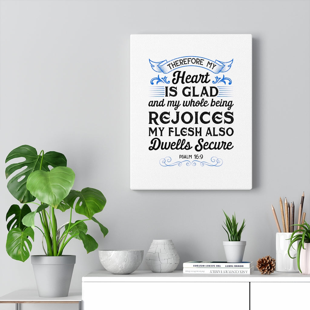 Scripture Walls My Heart Is Glad Psalm 16:9 Bible Verse Canvas Christian Wall Art Ready to Hang Unframed-Express Your Love Gifts