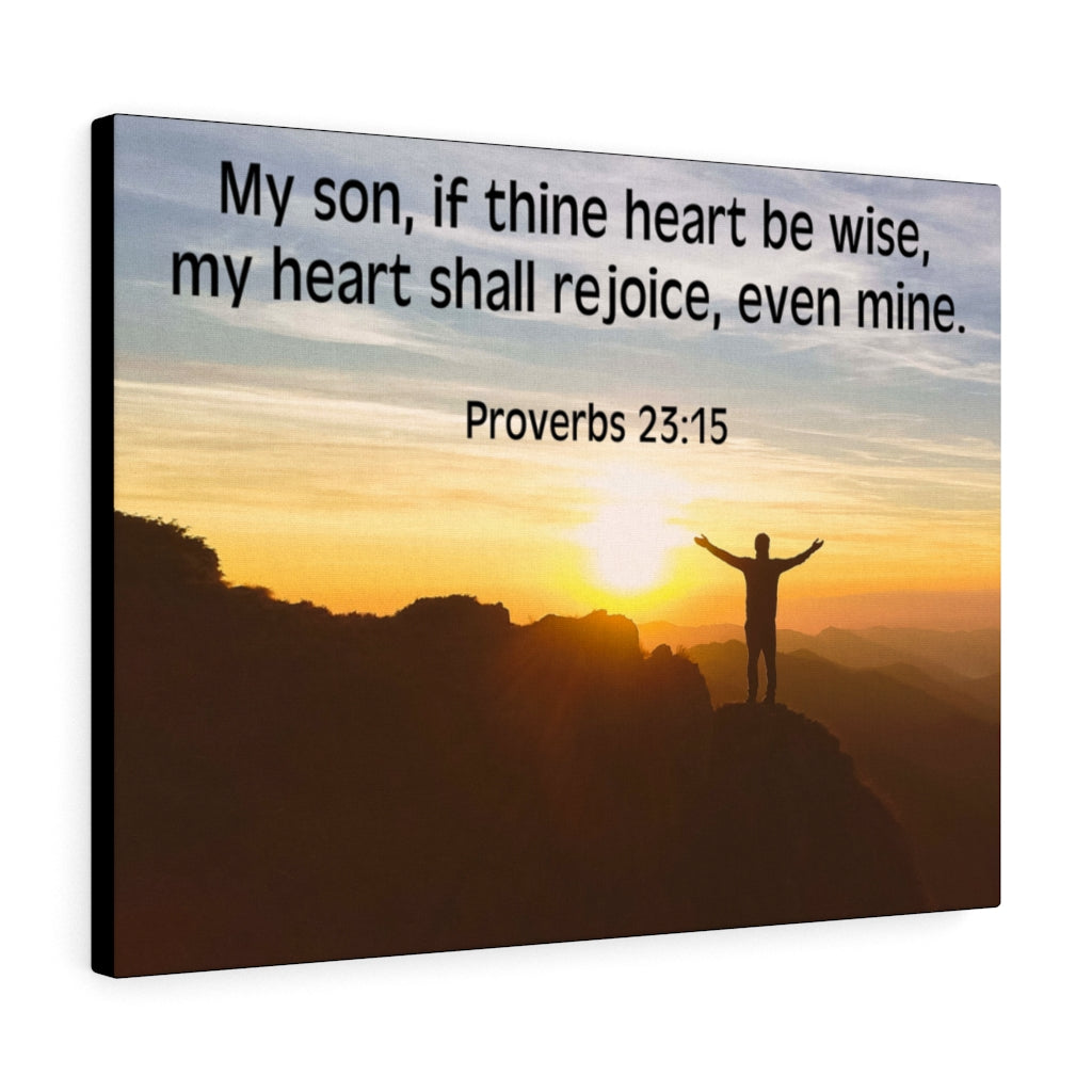Scripture Walls My Heart Shall Rejoice Proverbs 23:15 Bible Verse Canvas Christian Wall Art Ready to Hang Unframed-Express Your Love Gifts