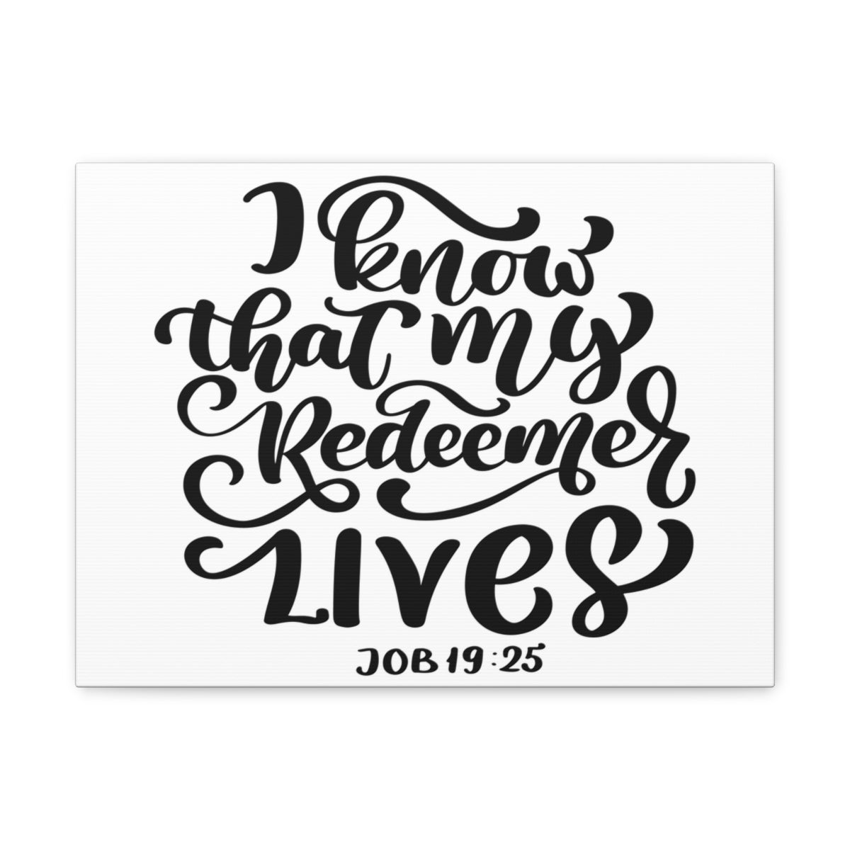 Scripture Walls My Redeemer Lives Job 19:25 Bible Verse Canvas Christian Wall Art Ready to Hang Unframed-Express Your Love Gifts