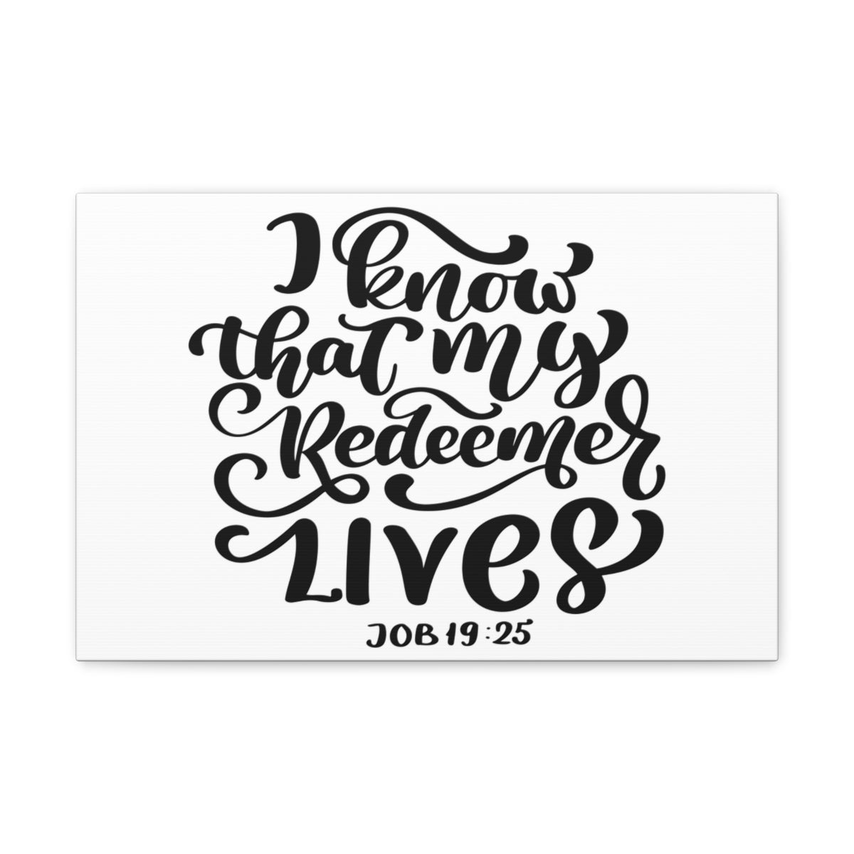 Scripture Walls My Redeemer Lives Job 19:25 Bible Verse Canvas Christian Wall Art Ready to Hang Unframed-Express Your Love Gifts