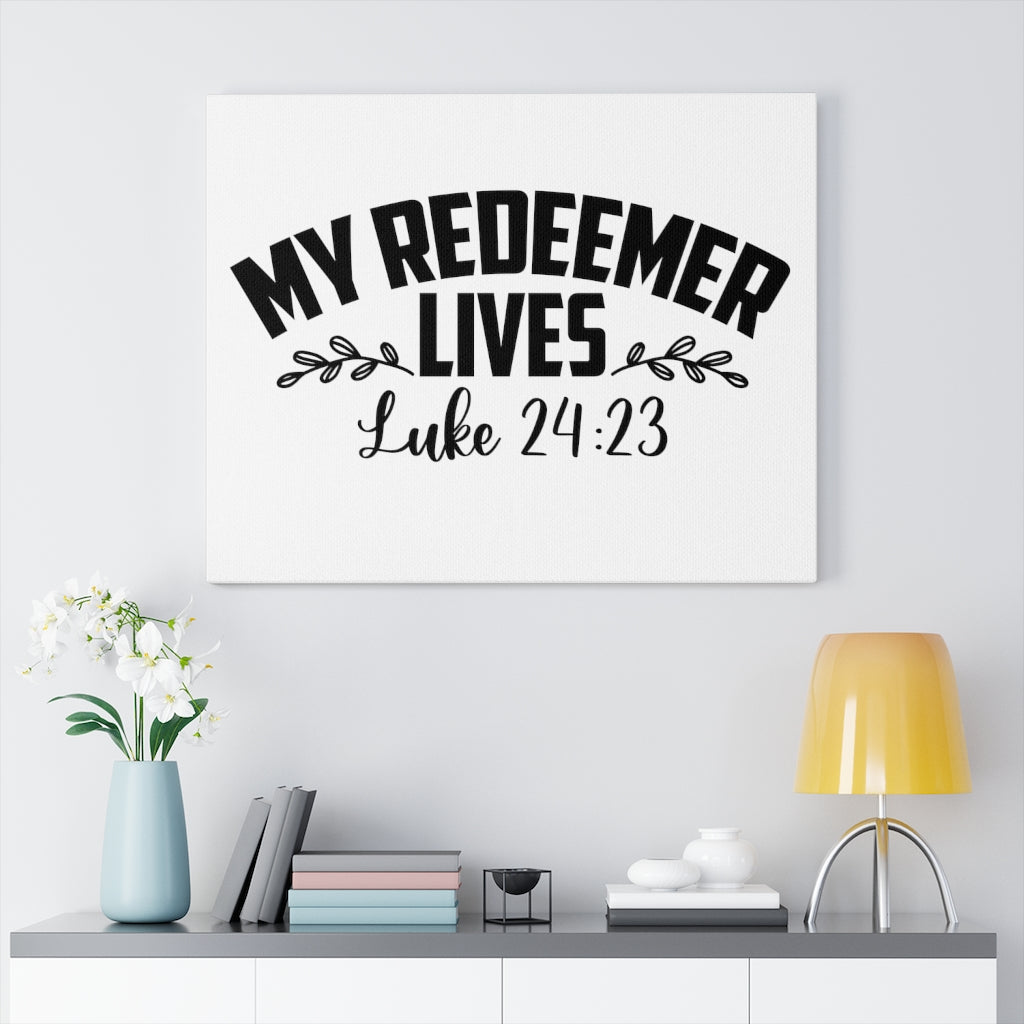 Scripture Walls My Redeemer Lives Luke 24:23 Bible Verse Canvas Christian Wall Art Ready to Hang Unframed-Express Your Love Gifts