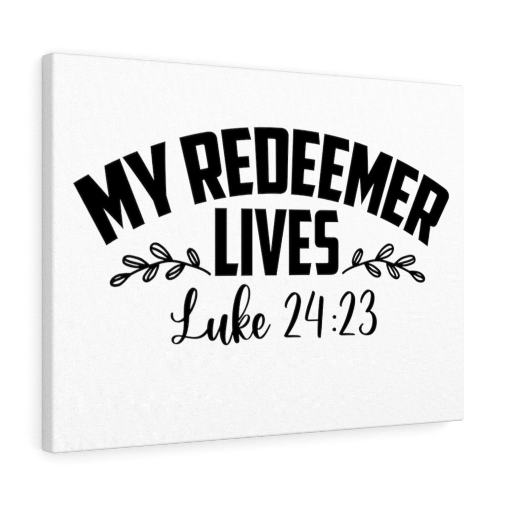 Scripture Walls My Redeemer Lives Luke 24:23 Bible Verse Canvas Christian Wall Art Ready to Hang Unframed-Express Your Love Gifts